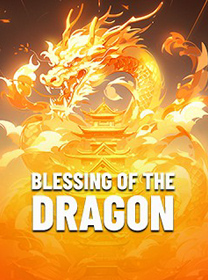 Game Blessing of the Dragon Terpercaya dengan Fitur Terbaik